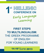 14-16 June 2013: First Steps to Multilingualism: The Greek Programme of English for Young Learners (Deadline: 24 May 2013)